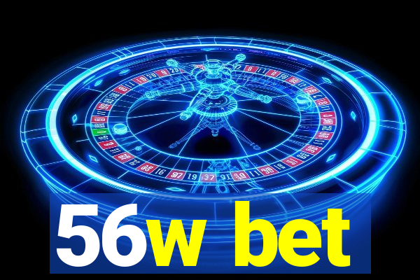 56w bet